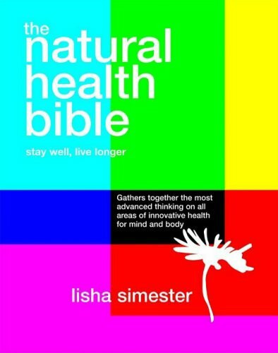 The Natural Health Bible: Stay Well, Live Longer