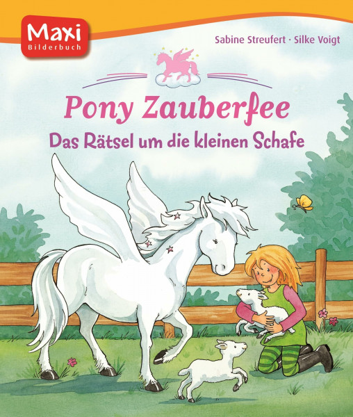 Pony Zauberfee. Das Rätsel um die kleinen Schafe (MAXI Bilderbuch)