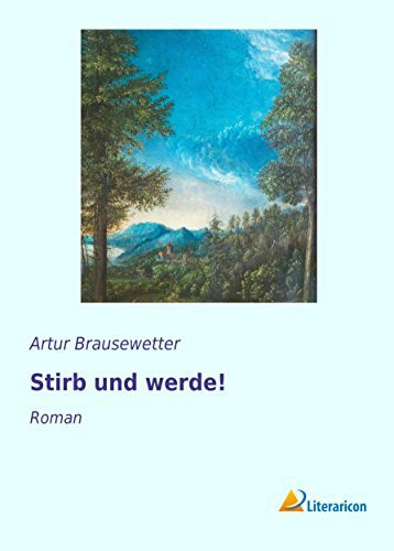 Stirb und werde!: Roman