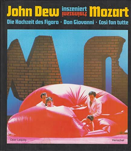 John Dew inszeniert Mozart: Die Hochzeit des Figaro - Don Giovanni - Cosi fan tutte