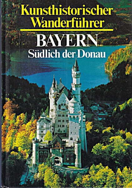 Kunsthistorischer Wanderführer Bayern