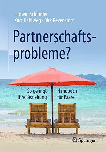 Partnerschaftsprobleme?: So gelingt Ihre Beziehung - Handbuch für Paare