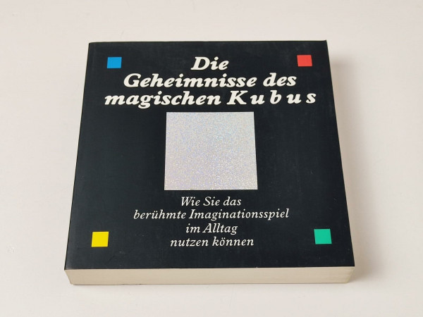 Die Geheimnisse des magischen Kubus. Wie Sie das berühmte Imaginationsspiel im Alltag nutzen können