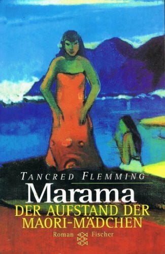 Marama - Der Aufstand der Maori-Mädchen: Roman