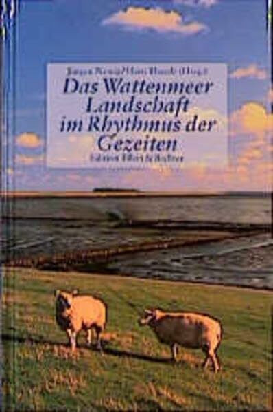 Das Wattenmeer - Landschaft im Rhythmus der Gezeiten (Edition Ellert & Richter)
