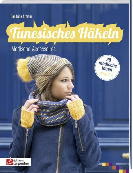 Tunesisches Häkeln: Modische Accessoires (DC International)
