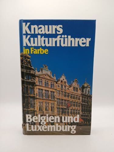 Knaurs Kulturführer in Farbe, Belgien und Luxemburg