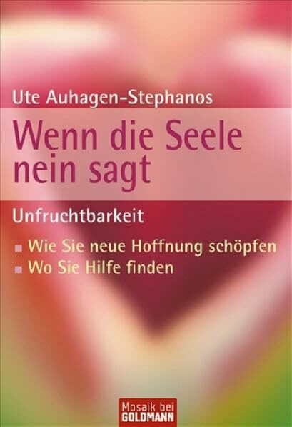 Unfruchtbarkeit - Wenn die Seele nein sagt (Mosaik bei Goldmann)