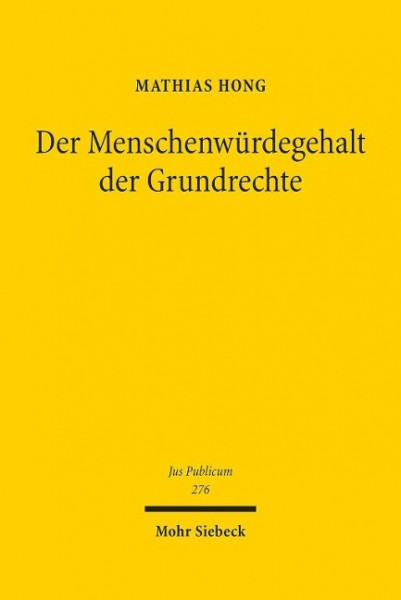 Der Menschenwürdegehalt der Grundrechte