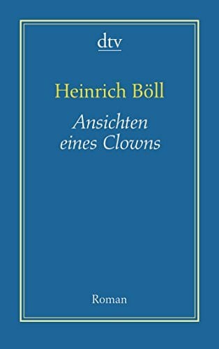 Ansichten eines Clowns: Roman (AutorenBibliothek)