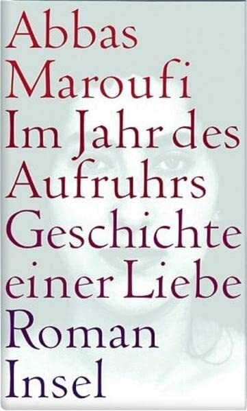 Im Jahr des Aufruhrs – Geschichte einer Liebe: Roman