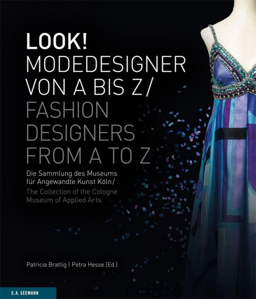 LOOK! Modedesigner von A bis Z. Die Sammlung des MAKK