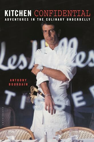 Kitchen Confidential: Adventures in the Culinary Underbelly