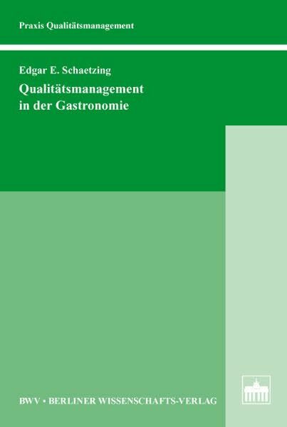 Qualitätsmanagement in der Gastronomie (Praxis Qualitätsmanagement)