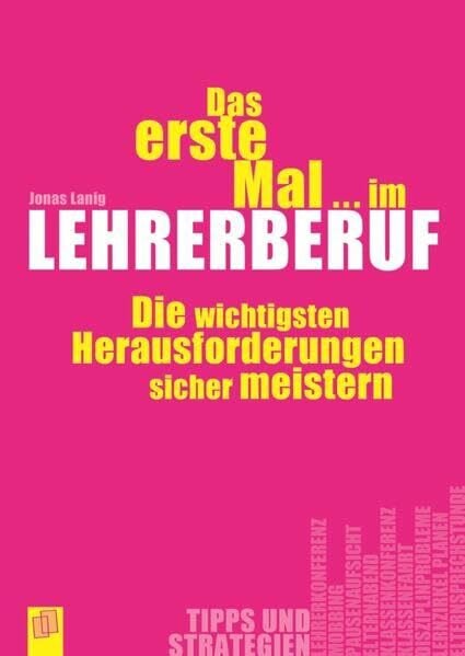 Das erste Mal… im Lehrerberuf: Die wichtigsten Herausforderungen sicher meistern