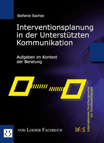Interventionsplanung in der Unterstützten Kommunikation: Aufgaben im Kontext der Beratung