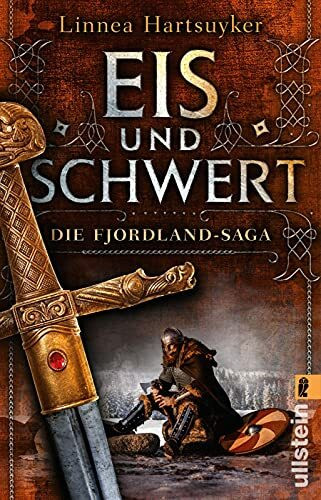 Eis und Schwert: Roman (Die Fjordland-Saga, Band 2)