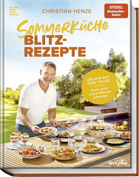 Sommerküche Blitzrezepte: Urlaub auf dem Teller – frisch, leicht und in Minuten gemacht