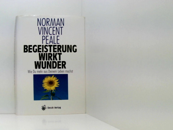 Begeisterung wirkt Wunder: Wer positiv denkt, lebt besser