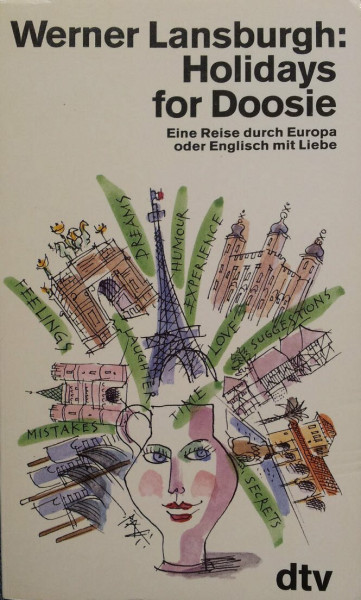 HOLIDAYS FOR DOOSIE: Eine Reise durch Europa – oder Englisch mit Liebe (dtv Modernes Leben)