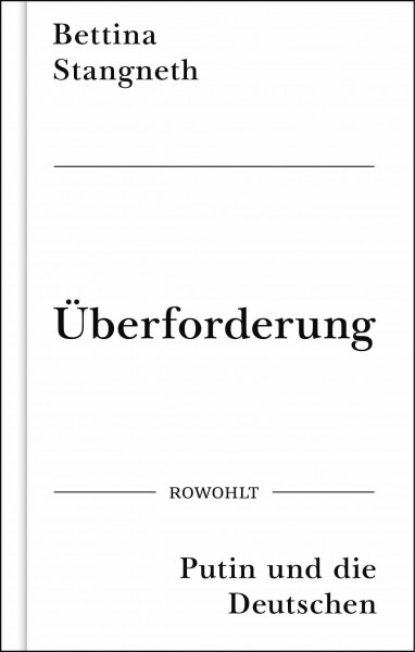 Überforderung: Putin und die Deutschen | .