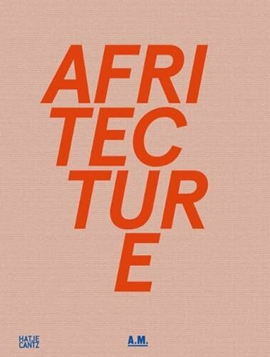 Afritecture (German Edition): Bauen in Afrika: Bauen mit der Gemeinschaft