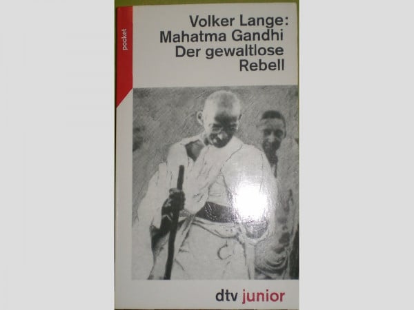 Mahatma Gandhi. Der gewaltlose Rebell (dtv pocket)