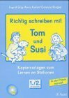 Richtig schreiben mit Tom und Susi: Kopiervorlagen zum Lernen an Stationen, inkl. Audio-CD (1. und 2. Klasse)