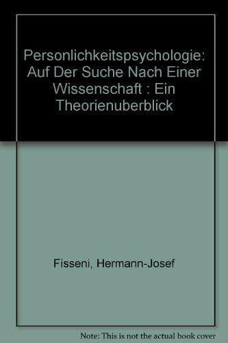 Persönlichkeitspsychologie: Ein Theorienüberblick