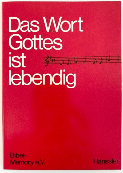 Das Wort Gottes ist lebendig: 120 vertonte Bibelverse