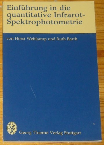 Einführung in die quantitative Infrarot- Spektrophotometrie