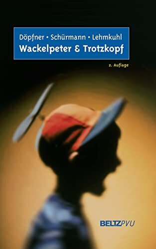 Wackelpeter und Trotzkopf