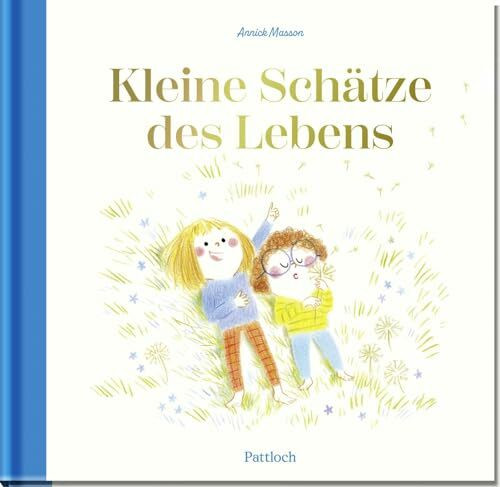 Kleine Schätze des Lebens: Charmant illustriertes All-Age-Geschenkbuch über die Momente, die das Leben kostbar machen