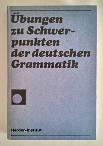 Übungen zu Schwerpunkten der deutschen Grammatik