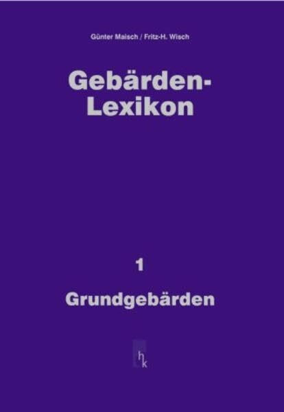 Gebärden-Lexikon: Grundgebärden, Bd 1