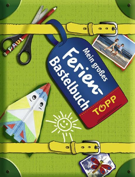 Das große Ferien-Bastelbuch
