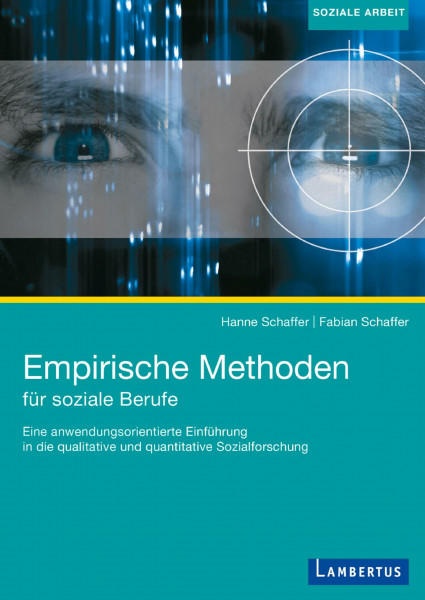 Empirische Methoden für soziale Berufe: Eine anwendungsorientierte Einführung in die qualitative und quantitative Sozialforschung