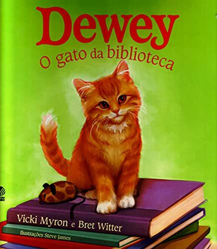 Dewey. O Gato Da Biblioteca (Em Portuguese do Brasil)