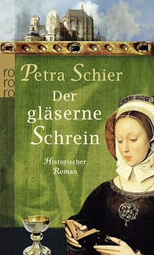 Der gläserne Schrein: Historischer Roman (Die Aachen-Trilogie, Band 2)