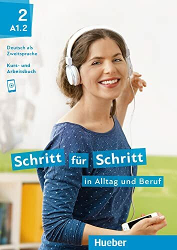 Schritt für Schritt in Alltag und Beruf 2: Deutsch als Zweitsprache / Kursbuch + Arbeitsbuch