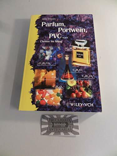 Parfum, Portwein, PVC... Chemie im Alltag