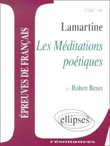 Lamartine, Les méditations poétiques (Résonances)