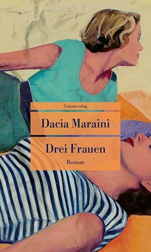 Drei Frauen: Roman (Unionsverlag Taschenbücher)