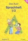 Das Auer Sprachbuch / Das Auer Sprachheft - Arbeitsheft für die 1./2. Jahrgangsstufe: Ausgabe N