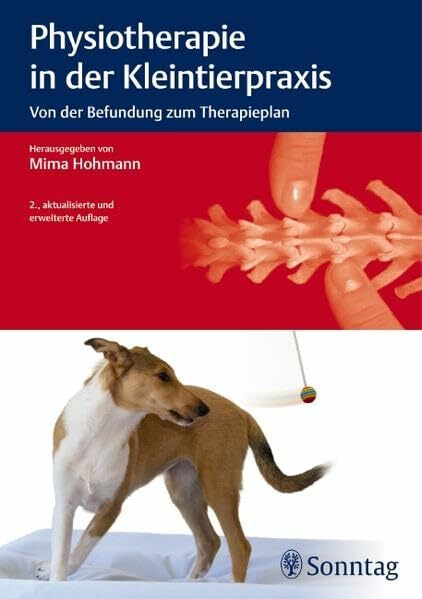 Physiotherapie in der Kleintierpraxis: Von der Befundung zum Therapieplan