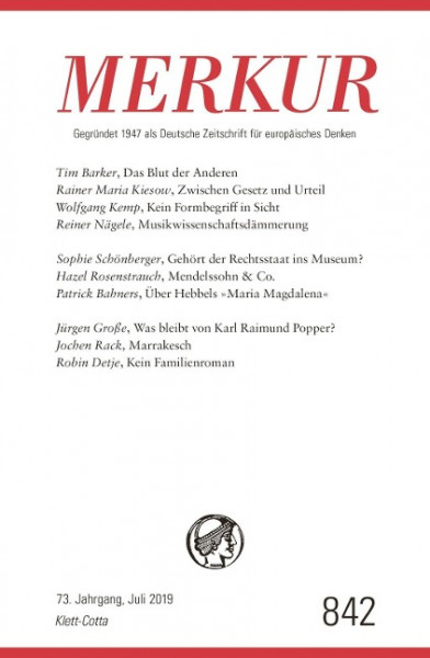 MERKUR Gegründet 1947 als Deutsche Zeitschrift für europäisches Denken Nr. 841, Heft 7 / Juli 2019