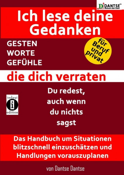 Ich lese deine Gedanken und deine Körpersprache - GESTEN, WORTE, GEFÜHLE, die dich verraten