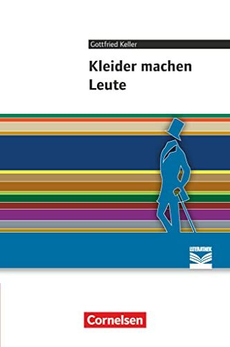 Cornelsen Literathek - Textausgaben: Kleider machen Leute - Empfohlen für das 7./8. Schuljahr - Textausgabe - Text - Erläuterungen - Materialien