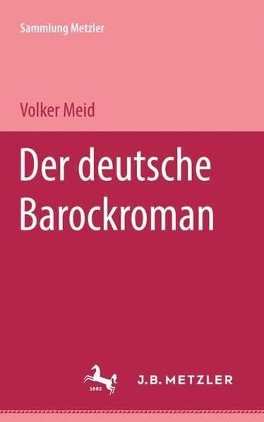 Der deutsche Barockroman (Sammlung Metzler)