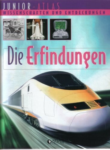 Junior - Atlas Wissenschaft und Entdeckungen - Die Erfindungen
